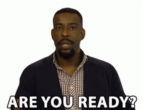 you ready meme|are you ready gifs.